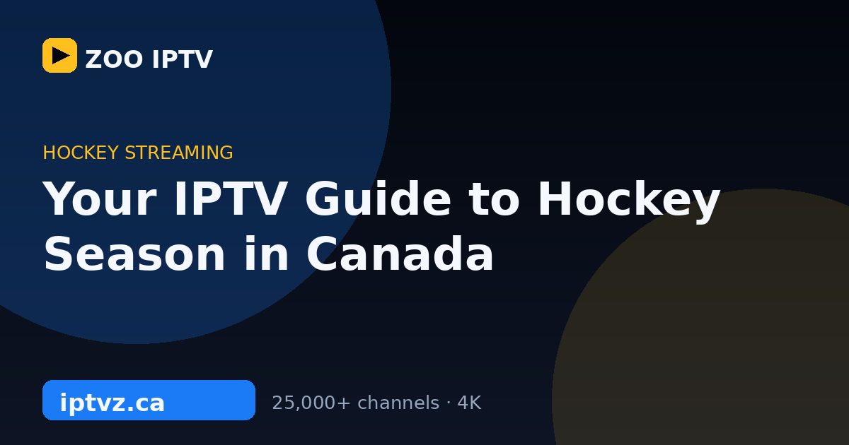Your IPTV Guide to Hockey Season in Canada
